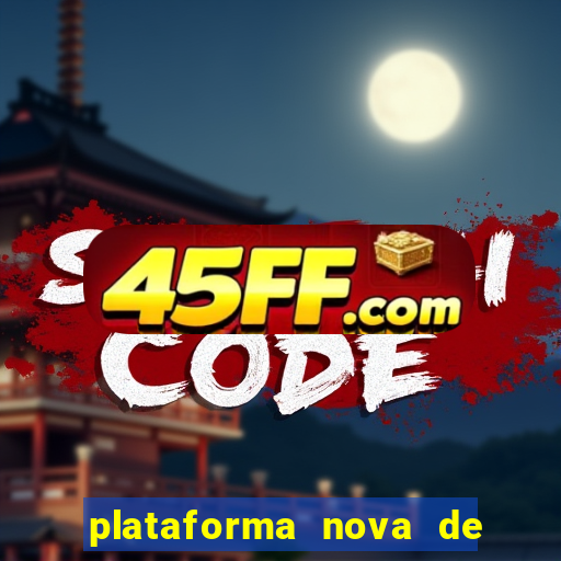 plataforma nova de jogo pagando